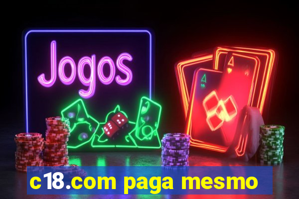 c18.com paga mesmo